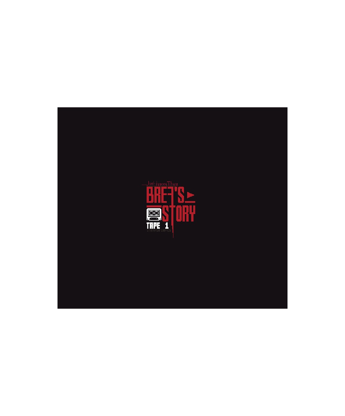 Just Ignore Them: Brea s Story Tape 1 Steam Key GLOBAL